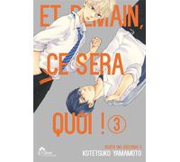 BOY'S LOVE Et demain ça sera quoi ! tome 3