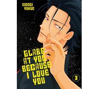 BOY'S LOVE Glare at you, because I love you tome 3