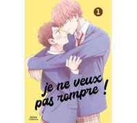 Boy's Love Je ne veux pas rompre ! tome 1