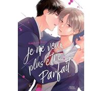 Boy's Love Je ne veux plus être parfait