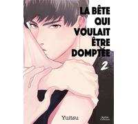 BOY'S LOVE La bête qui voulait être domptée tome 2