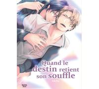 BOY'S LOVE Quand le destin retient son souffle