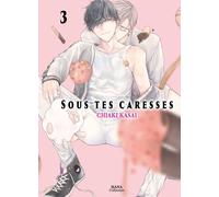 BOY'S LOVE Sous tes caresses tome 3