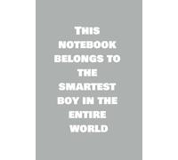 Boys notes: This notebook belongs to the smartest boy in the entire world 96 pages