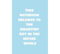 Boys notes: This notebook belongs to the smartest boy in the entire world 96 pages