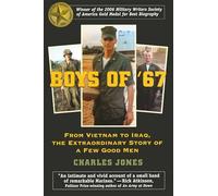 Boys of '67: From Vietnam to Iraq, the Extraordinary Story of a Few Good Men