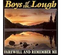 Boys of the Lough - Farewell & Remember Me [Import]