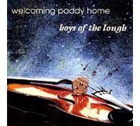 Boys of the Lough - Welcoming Paddy Home [Import]