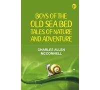 Boys of the Old Sea Bed: Tales of Nature and Adventure