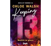 Boys of Tommen. Keeping 13. Mettiti in gioco (Vol. 2)