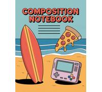 Boys Sports With Pizza Video Game Notebook: 120 Pages Composition Book, with Childrenstorybook Cover Design, great for Creative Writing, Ideas, Girls, ... with Childrenstorybook Cover Design, great