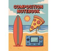 Boys Sports With Pizza Video Game Notebook: 120 Pages Composition Book, with Cutest Cover Design, designed for Ideas, Drawing, School Notes, Women, ... Cover Design, designed for Ideas, Drawing, S