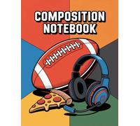 Boys Sports With Pizza Video Game Notebook: 120 Pages Composition Book, with Pastelcartoon Cover Design, perfect for Ideas, Drawing, Women, Students, ... Cover Design, perfect for Ideas, Drawing, W