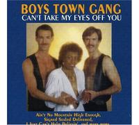 Boys Town Gang - Can't Take My Eyes Off You [Import]