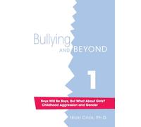 Boys Will Be Boys, But What About Girls? Childhood Aggression and Gender