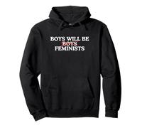 Boys Will Be Boys Feminists Inspiring Equality Déclaration Y2K Sweat à Capuche