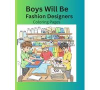 Boys Will Be Fashion Designers: Coloring Pages