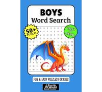 Boys Word Search Puzzle Book: 50+ Fun & Easy Puzzles for Kids Featuring Cool Themes Like Dinosaurs, Sports, Space, Animals & More