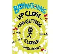 Boywatching Up Close by Chloe Bennet Chloe Bennet, (Auteur)