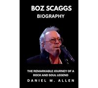 Boz Scaggs Biography: The Remarkable Journey of a Rock and Soul Legend