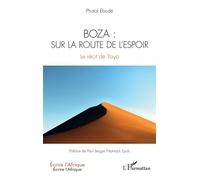 Boza : sur la route de l’espoir Le récit de Yoyo - Phatal Ebodé - L'harmattan - broché - Récit