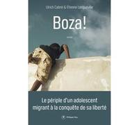 Boza ! Ulrich Cabrel (Auteur), Etienne Longueville (Auteur)