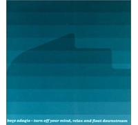 Bozo Adagio - Turn Off Your Mind Relax & Float Downstream