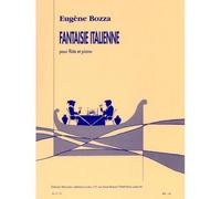 Bozza Eugene - Fantaisie Italienne - Flute et Piano