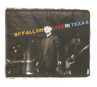 BP Fallon Live in Texas (CD) Album