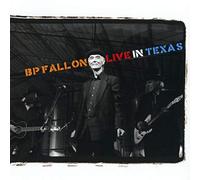 Bp Fallon - Live in Texas (Limited Édition)