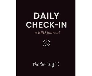 BPD Journal: Daily Check-In for Adults with Borderline Personality Disorder for Emotional Awareness, Triggers, and Coping