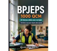 BPJEPS : 1000 QCM avec corrigés: Préparation et révision : droit du sport, sécurité des pratiquants, premiers secours, protection des mineurs et posture professionnelle