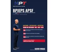 BPJEPS APSF - Activités physiques et sportives de la forme: Le guide de révision complet : BC1, BC2, BC3, TEP, démonstration technique - Conforme à ... 2025 (édition intérieur noir et blanc)