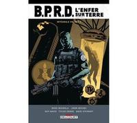 BPRD - L'Enfer sur terre - Intégrale T01 John Arcudi (Auteur), Mike Mignola (Scénario), James Harren (Dessinateur), Tyler Crook (Dessinateur), Guy Davis (Dessinateur), Dave Stewart (Coloriste)