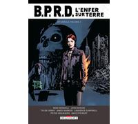 BPRD - L'Enfer sur Terre - Intégrale T03