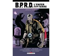 BPRD - L'Enfer sur Terre - Intégrale T05