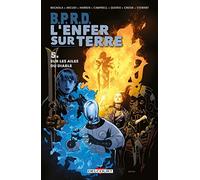 BPRD - L'enfer sur terre T05 Sur les ailes du diable - Mike Mignola - Delcourt - cartonné - Comics