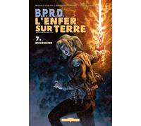 BPRD – L'Enfer sur Terre T07 : Exorcisme – Delcourt