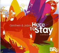 BR6 - Gershwin & Jobim: Here to Stay