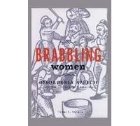Brabbling Women: Disorderly Speech And The Law In Early Virginia