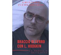 Braccio di ferro con L. Hodgkin: La storia di una lotta