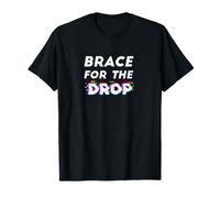 Brace for Drop Glitch Bass Rave EDM Festival T-Shirt