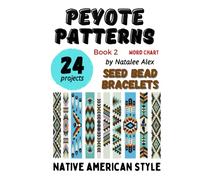 Bracelet Peyote Pattern 24 designs: Exclusive beading patterns for bracelets Native American Style word chart