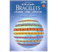 Bracelets d'Europe, d'Asie, d'Océanie: Volume 1, De fils en perles