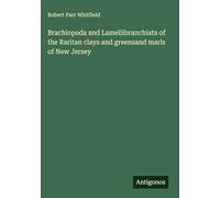 Brachiopoda and Lamellibranchiata of the Raritan clays and greensand marls of New Jersey