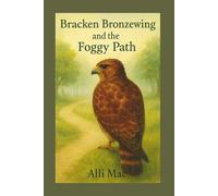 Bracken Bronzewing and the Foggy Path: A Harmony Park Story