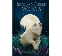 Bracken Creek Wolves: Complete Series Omnibus