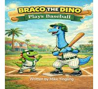Braco the Dino: Plays Baseball