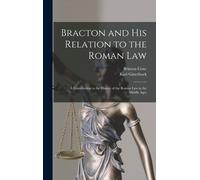 Bracton And His Relation To The Roman Law
