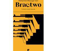 Bractwo Mohamed Mbougar Sarr (livre en polonais)